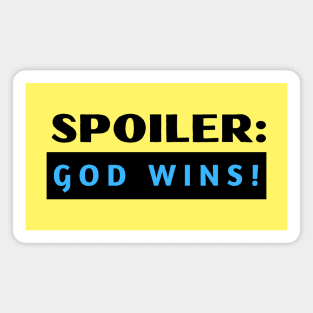 Spoiler God Wins | Christian Typography Magnet